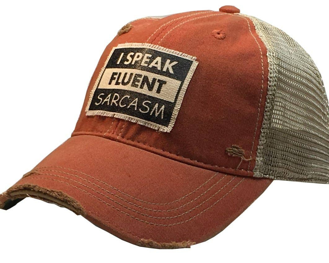 I Speak Fluent Sarcasm Distressed Trucker Cap