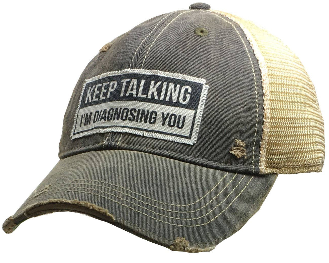 Keep Talking I'm Diagnosing You Trucker Hat Baseball Cap