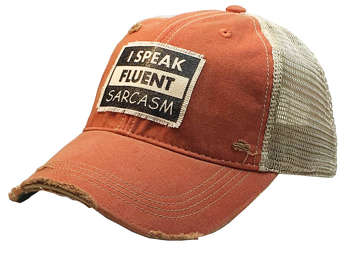 I Speak Fluent Sarcasm Distressed Trucker Cap